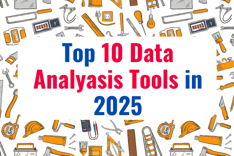 Top 10 Data Analysis Tools in 2025